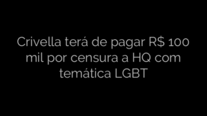 ​Crivella terá de pagar R$ 100 mil por censura a HQ com temática LGBT 